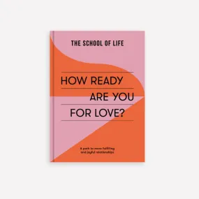How Ready Are You For Love?